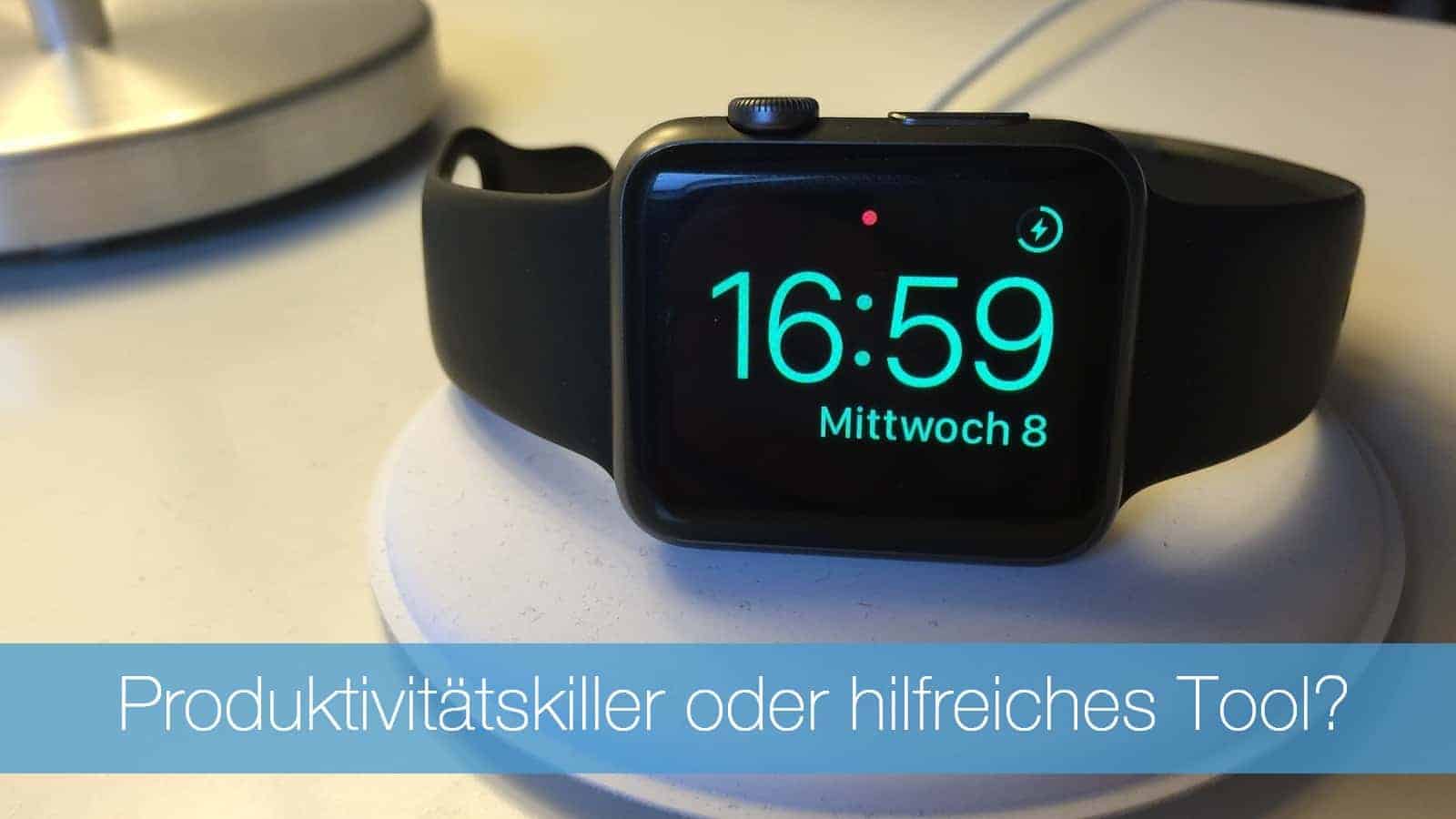 #124: Die Apple Watch - Produktivitätskiller oder hilfreiches Tool?