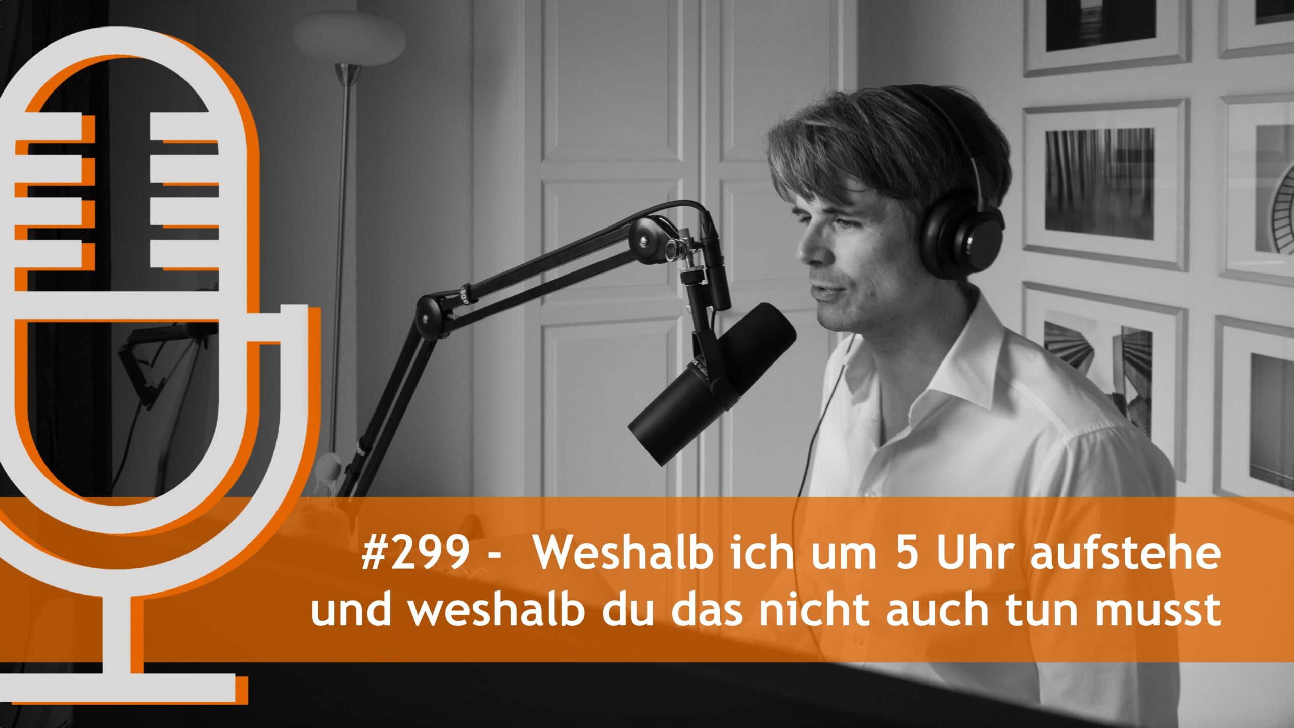 Weshalb ich um 5 Uhr aufstehe und weshalb du das nicht auch tun musst
