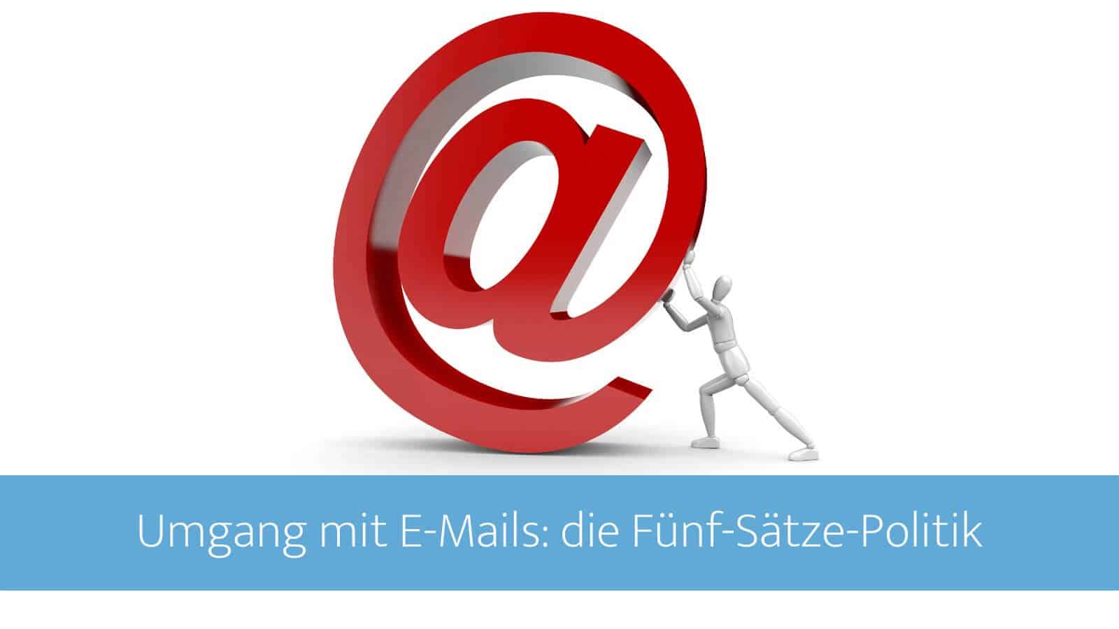 Umgang mit E-Mails: Die Fünf-Sätze-Politik