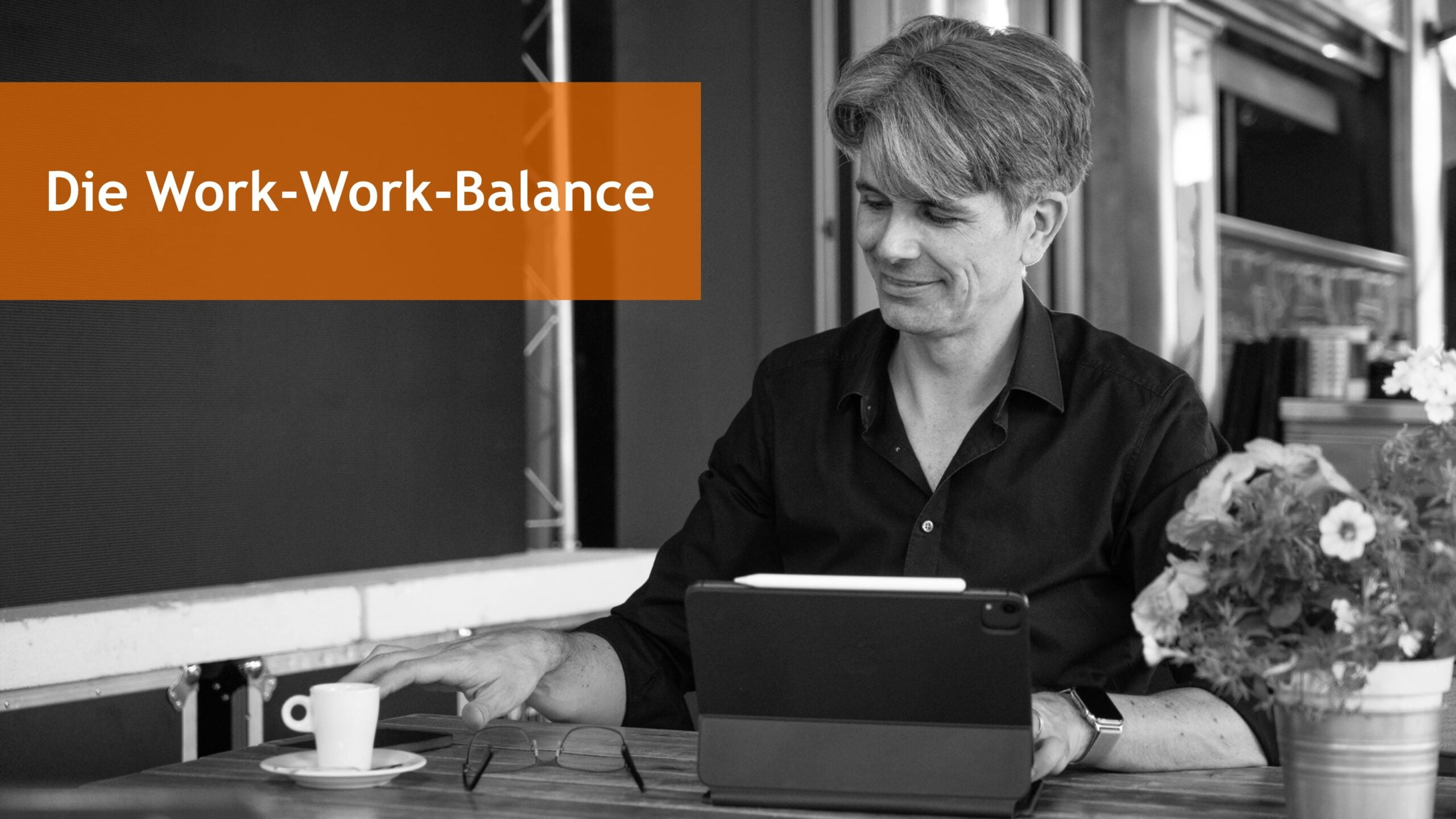 Die Work-Work-Balance