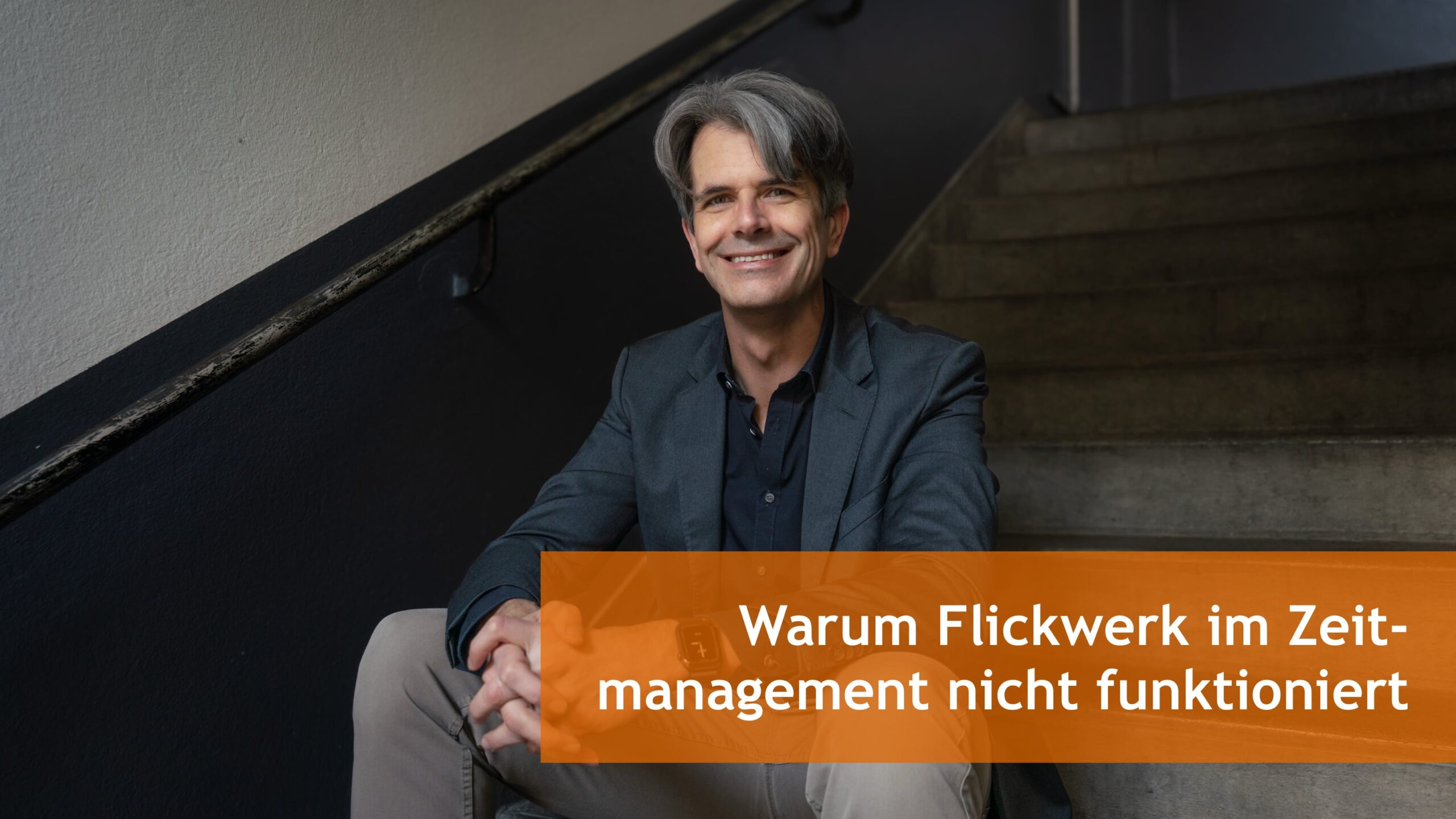 Warum Flickwerk im Zeitmanagement nicht funktioniert